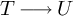 upper T long right arrow upper U