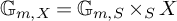 upper G Subscript m comma upper X Baseline equals upper G Subscript m comma upper S Baseline times Subscript upper S Baseline upper X