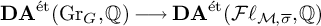upper D upper A Superscript backslash prime et Baseline left parenthesis backslash operatorname upper G r Subscript upper G Baseline comma double struck upper Q right parenthesis long right arrow upper D upper A Superscript backslash prime et Baseline left parenthesis script upper F script l Subscript script upper M comma sigma overbar Baseline comma double struck upper Q right parenthesis