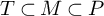 upper T subset of upper M subset of upper P