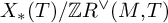 upper X Subscript asterisk Baseline left parenthesis upper T right parenthesis divided by double struck upper Z upper R Superscript or Baseline left parenthesis upper M comma upper T right parenthesis