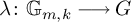 lamda colon upper G Subscript m comma k Baseline long right arrow upper G