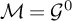 script upper M equals upper G Superscript 0