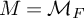upper M equals upper M Subscript upper F