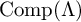 upper C o m p left parenthesis upper Lamda right parenthesis