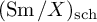 left parenthesis backslash operatorname upper S m divided by upper X right parenthesis Subscript s c h