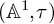 left parenthesis upper A Superscript 1 Baseline comma tau right parenthesis