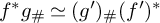 f Superscript asterisk Baseline g Subscript number sign Baseline asymptotically equals left parenthesis g prime right parenthesis Subscript number sign Baseline left parenthesis f prime right parenthesis Superscript asterisk