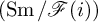 left parenthesis backslash operatorname upper S m divided by script upper F left parenthesis i right parenthesis right parenthesis