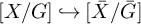 upper X divided by upper G right arrow with hook upper X overbar divided by upper G overbar