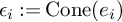 epsilon Subscript i Baseline colon equals backslash operatorname upper C o n e left parenthesis e Subscript i Baseline right parenthesis