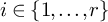 i element of StartSet 1 comma midline horizontal ellipsis comma r EndSet