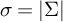 sigma equals StartAbsoluteValue upper Sigma EndAbsoluteValue