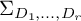 upper Sigma Subscript upper D 1 comma midline horizontal ellipsis comma upper D Sub Subscript r Subscript