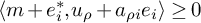 left angle bracket m plus e Subscript i Superscript asterisk Baseline comma u Subscript rho Baseline plus a Subscript rho i Baseline e Subscript i Baseline right angle bracket greater than or equals 0