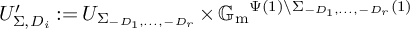 upper U Subscript upper Sigma comma upper D Sub Subscript i Subscript Baseline prime colon equals upper U Subscript upper Sigma Sub Subscript minus upper D 1 comma midline horizontal ellipsis comma minus upper D Sub Sub Subscript r Sub Subscript Subscript Baseline times backslash operatorname upper G Subscript m Baseline Superscript upper Psi left parenthesis 1 right parenthesis divided by upper Sigma Super Subscript minus upper D 1 comma midline horizontal ellipsis comma minus upper D Super Sub Subscript r Super Subscript Superscript left parenthesis 1 right parenthesis
