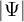 StartAbsoluteValue upper Psi EndAbsoluteValue