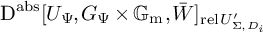 backslash operatorname upper D Superscript backslash operatorname a b s Baseline upper U Subscript upper Psi Baseline comma upper G Subscript upper Psi Baseline times backslash operatorname upper G Subscript m Baseline comma upper W overbar Subscript backslash operatorname r e l upper U Sub Subscript upper Sigma comma upper D Sub Sub Subscript i Sub Subscript Subscript prime