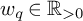 w Subscript q Baseline element of upper R Subscript greater than 0