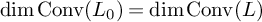 backslash dimension backslash operatorname upper C o n v left parenthesis upper L 0 right parenthesis equals backslash dimension backslash operatorname upper C o n v left parenthesis upper L right parenthesis