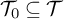 upper T 0 subset of or equal to script upper T