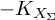 minus upper K Subscript upper X Sub Subscript upper Sigma