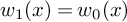 w 1 left parenthesis x right parenthesis equals w 0 left parenthesis x right parenthesis