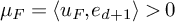 mu Subscript upper F Baseline equals left angle bracket u Subscript upper F Baseline comma e Subscript d plus 1 Baseline right angle bracket greater than 0