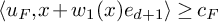 left angle bracket u Subscript upper F Baseline comma x plus w 1 left parenthesis x right parenthesis e Subscript d plus 1 Baseline right angle bracket greater than or equals c Subscript upper F