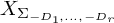 upper X Subscript upper Sigma Sub Subscript minus upper D 1 comma midline horizontal ellipsis comma minus upper D Sub Sub Subscript r Sub Subscript