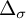 upper Delta Subscript sigma