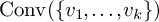 backslash operatorname upper C o n v left parenthesis StartSet v 1 comma midline horizontal ellipsis comma v Subscript k Baseline EndSet right parenthesis