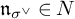 n Subscript sigma Sub Superscript or Baseline element of upper N