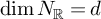 backslash dimension upper N Subscript backslash operatorname double struck upper R Baseline equals d