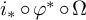 i Subscript asterisk Baseline ring phi Superscript asterisk Baseline ring upper Omega