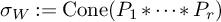 sigma Subscript upper W Baseline colon equals backslash operatorname upper C o n e left parenthesis upper P 1 asterisk midline horizontal ellipsis asterisk upper P Subscript r Baseline right parenthesis