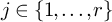 j element of StartSet 1 comma midline horizontal ellipsis comma r EndSet