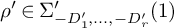 rho prime element of upper Sigma prime Subscript minus upper D 1 prime comma midline horizontal ellipsis comma minus upper D Sub Subscript r Subscript prime Baseline left parenthesis 1 right parenthesis