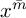 x Superscript m overbar