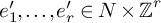 e 1 prime comma midline horizontal ellipsis comma e Subscript r Baseline prime element of upper N times backslash operatorname double struck upper Z Superscript r