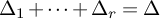 upper Delta 1 plus midline horizontal ellipsis plus upper Delta Subscript r Baseline equals upper Delta