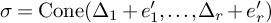 sigma equals backslash operatorname upper C o n e left parenthesis upper Delta 1 plus e 1 prime comma midline horizontal ellipsis comma upper Delta Subscript r Baseline plus e Subscript r Baseline prime right parenthesis