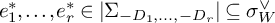 e 1 Superscript asterisk Baseline comma midline horizontal ellipsis comma e Subscript r Superscript asterisk Baseline element of StartAbsoluteValue upper Sigma Subscript minus upper D 1 comma midline horizontal ellipsis comma minus upper D Sub Subscript r Subscript Baseline EndAbsoluteValue subset of or equal to sigma Subscript upper W Superscript or