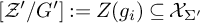script upper Z prime slash upper G prime colon equals upper Z left parenthesis g Subscript i Baseline right parenthesis subset of or equal to upper X Subscript upper Sigma prime Baseline