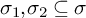 sigma 1 comma sigma 2 subset of or equal to sigma