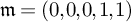 German m equals left parenthesis 0 comma 0 comma 0 comma 1 comma 1 right parenthesis