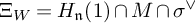 upper Xi Subscript upper W Baseline equals upper H Subscript German n Baseline left parenthesis 1 right parenthesis intersection upper M intersection sigma Superscript or