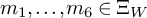 m 1 comma midline horizontal ellipsis comma m 6 element of upper Xi Subscript upper W Baseline
