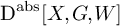 backslash operatorname upper D Superscript backslash operatorname a b s Baseline upper X comma upper G comma upper W