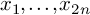 x 1 comma midline horizontal ellipsis comma x Subscript 2 n Baseline